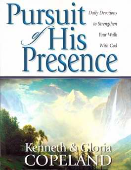 Pursuit Of His Presence PB - Kenneth & Gloria Copeland